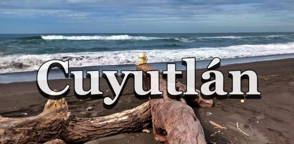 Cuyutlán, Colima “el lugar de la ola verde”