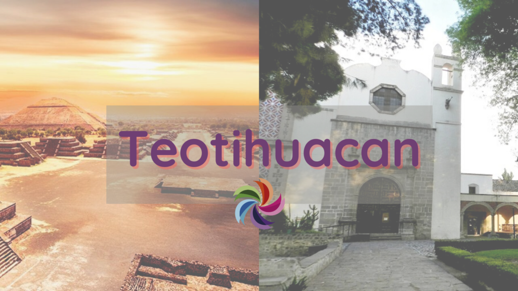 San Juan Teotihuacán, el pueblo mágico colonial que se combina con una ciudad prehispánica